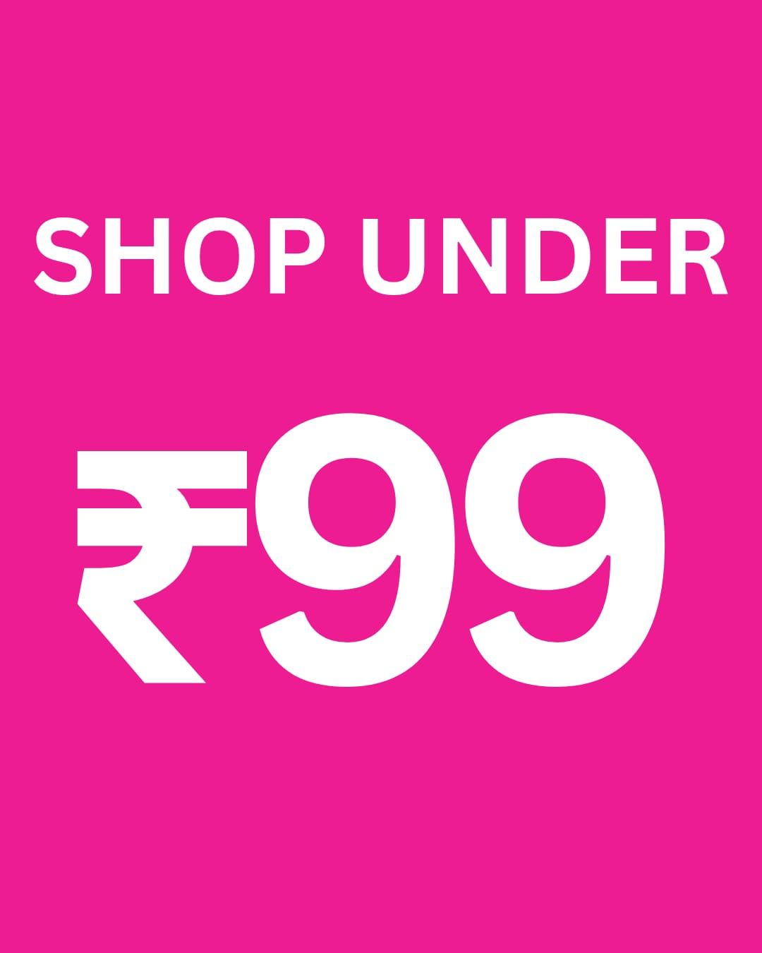 Shop Under ₹99